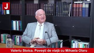 Valeriu Stoica. Povești de viață cu Mihaela Olaru