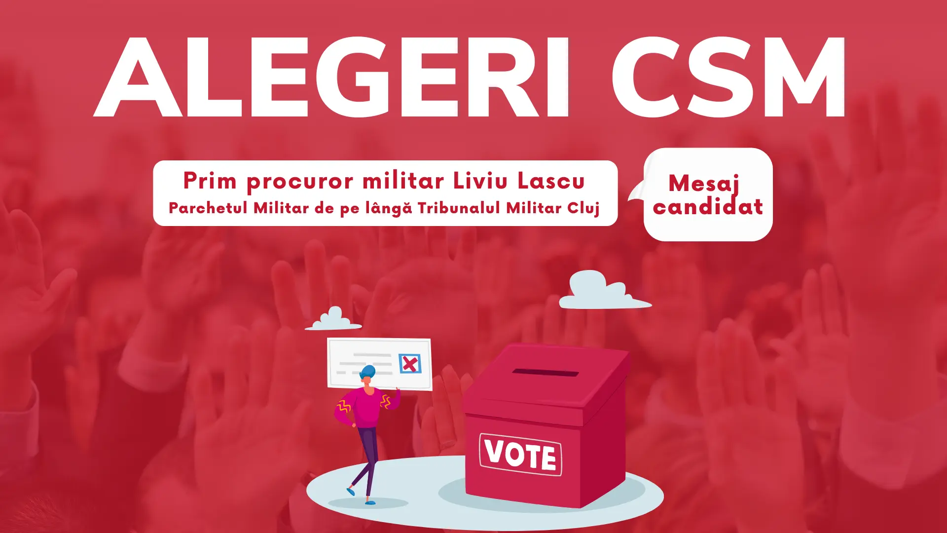 Prim procuror militar Liviu Lascu, Parchetul Militar Cluj. Mesaj Alegeri CSM 2022