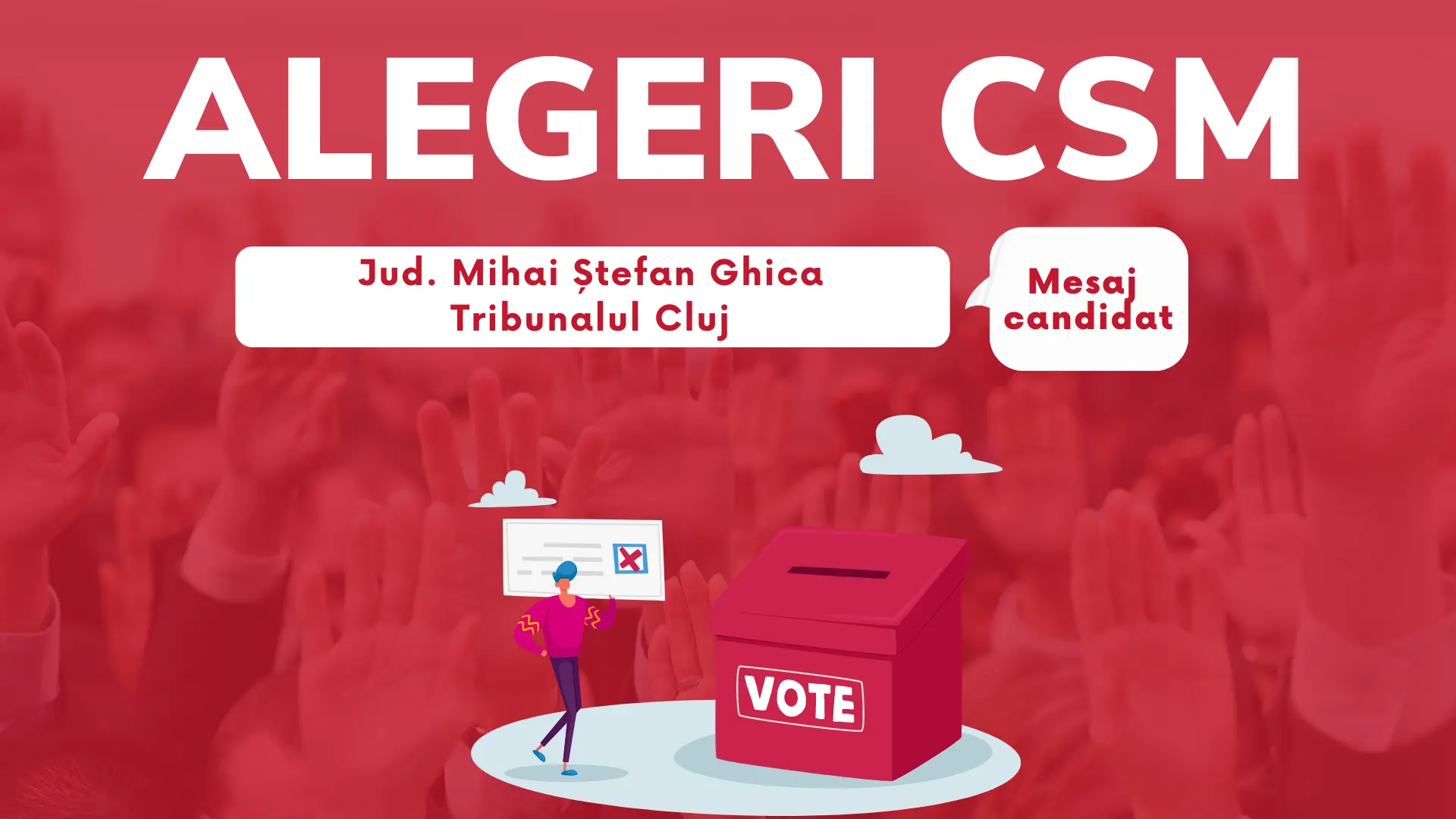 Jud. Mihai Ștefan Ghica, Tribunalul Cluj. Mesaj Alegeri CSM 2022