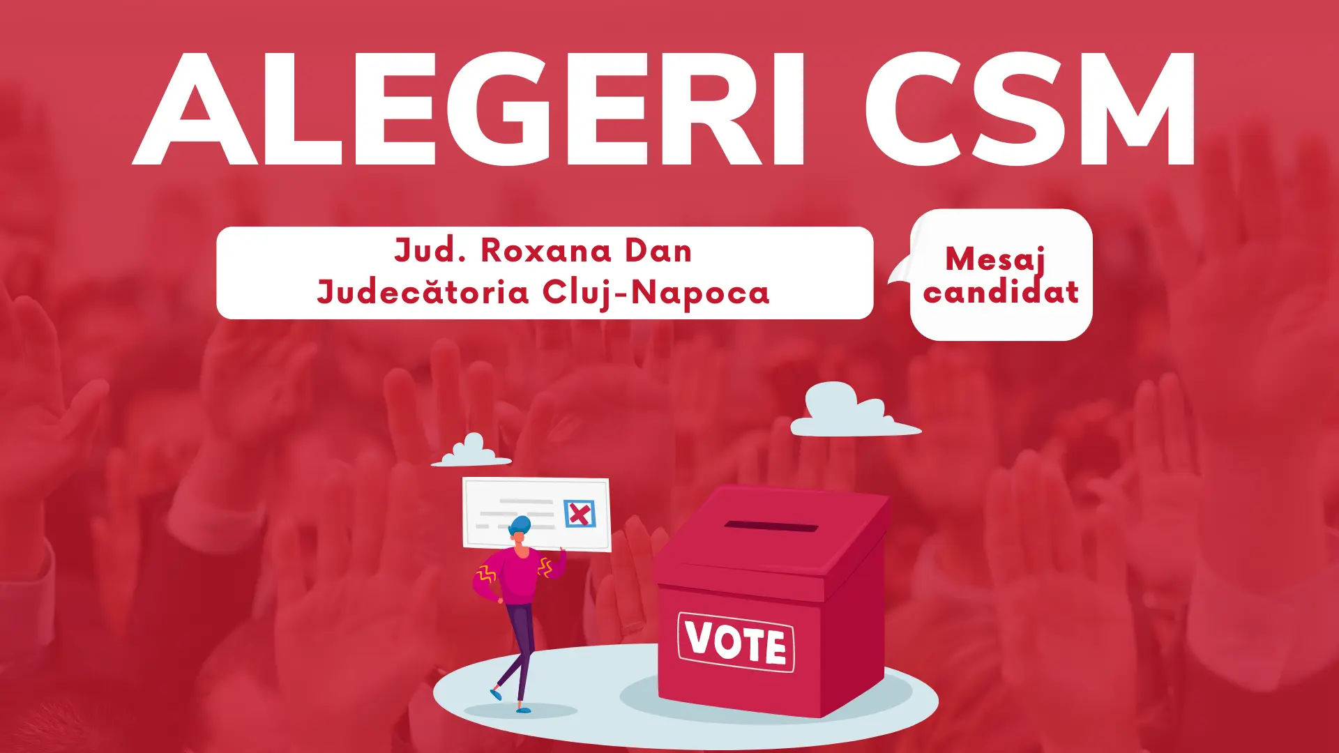 Jud. Roxana Dan, Judecătoria Cluj-Napoca. Mesaj Alegeri CSM 2022