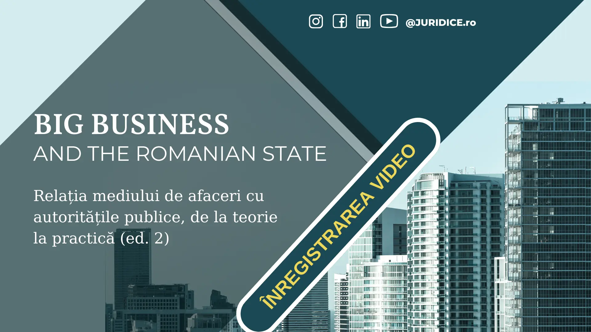 Big Business and the Romanian State (Relația mediului de afaceri cu autoritățile publice, de la teorie la practică). Ed. 2 / 3 noiembrie 2022, Online